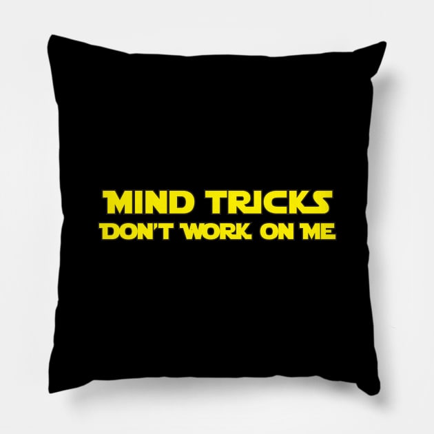 Mind Tricks Don't Work On Me Pillow by Brightfeather