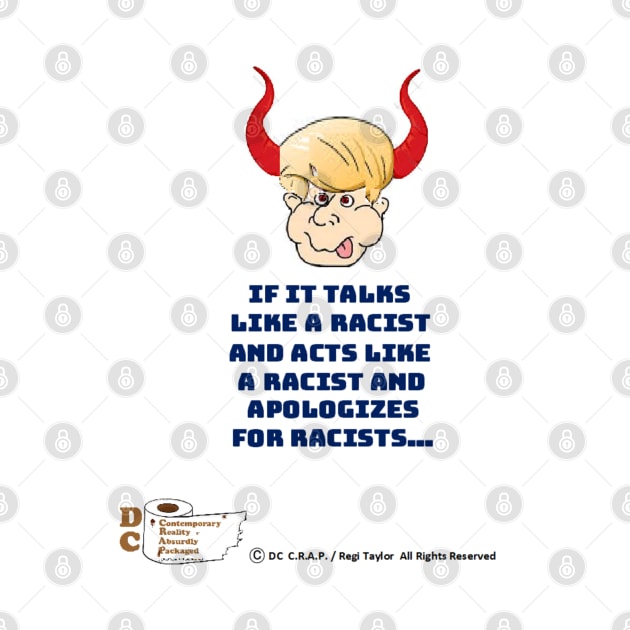 If It Talks Like A Racist... by arTaylor
