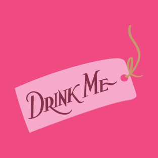 Drink Me (with string) T-Shirt