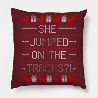 She Jumped On The Tracks? Pillow