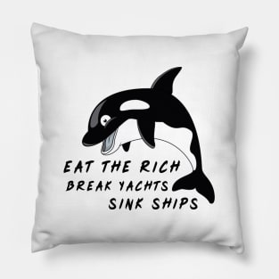 Orca Revolution - Eat the Rich Pillow