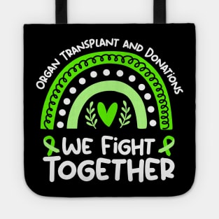 We Fight Together _ Organ Transplant and Donation Awareness Tote