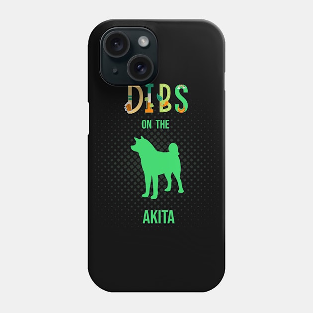 Dibs On The Akita St Paddy's Day Phone Case by familycuteycom