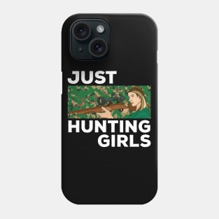 Just Hunting Girls Phone Case