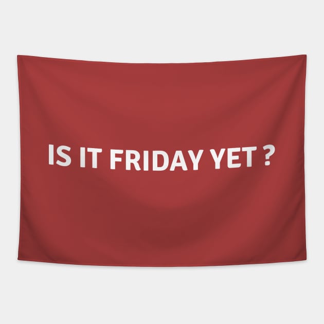 Is It Friday Yet? Who Likes Friday? Tapestry by AtlasDeal