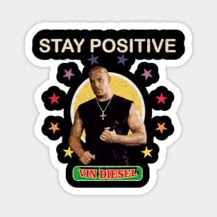 vin diesel stay positive (WWE) 16 Magnet