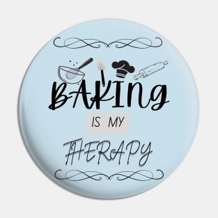 Baking Is Mine Therapy Pin