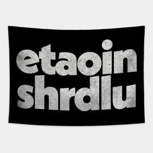 Etaoin shrdlu / Typesetter Word Design Tapestry