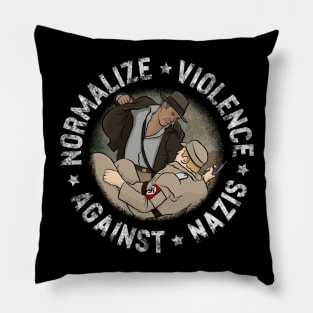 Normalize Violence Against N*zis Party Shirt Pillow