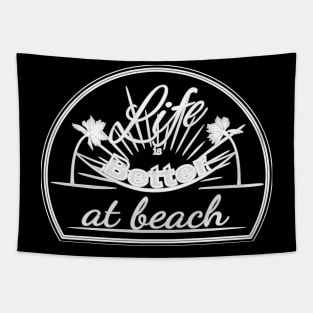 Life is better at beach Tapestry