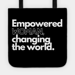 Empowered WOMAN Changing The World Tote