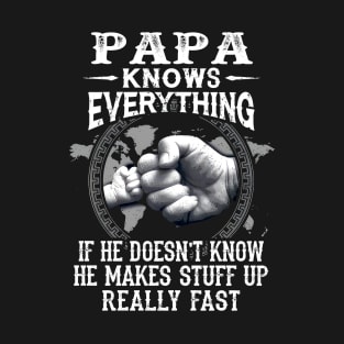 Papa Knows Everything If He Doesn't Know Father's Day T-Shirt