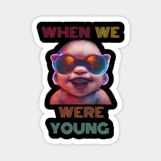 When we were young tour festival 2022 2023 Baby Sunglasses Magnet