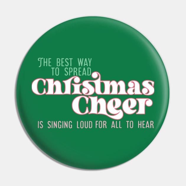 The best way to spread Christmas Cheer is singing loud for all to hear Pin by Perpetual Brunch