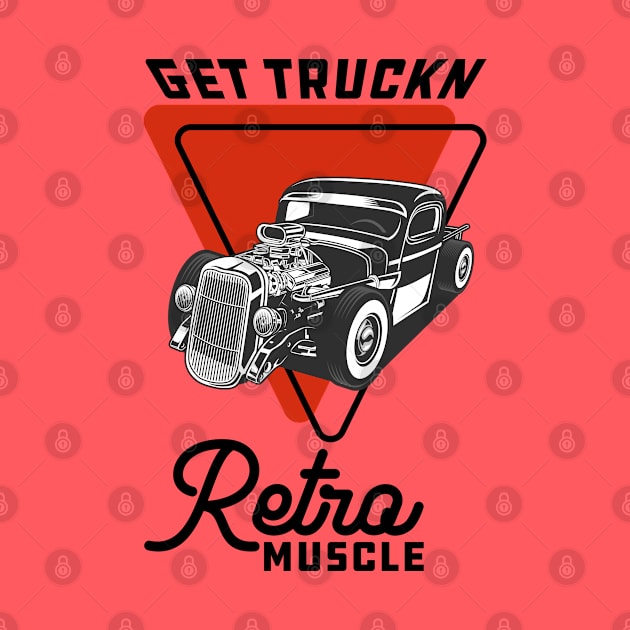 Get Truckn Hot Rod Truck by CC I Design