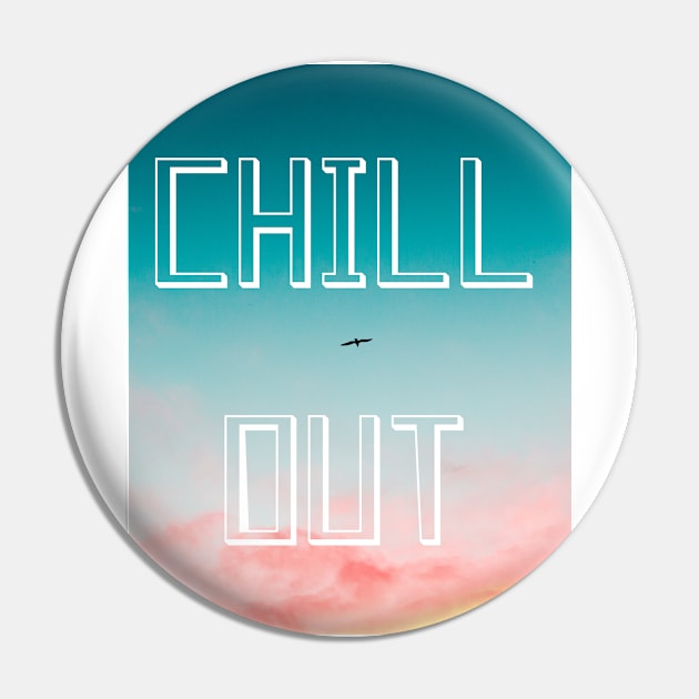 CHILL out t-shirts Pin by KingSTart