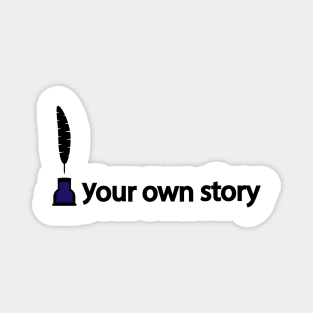 Writer your own story Magnet