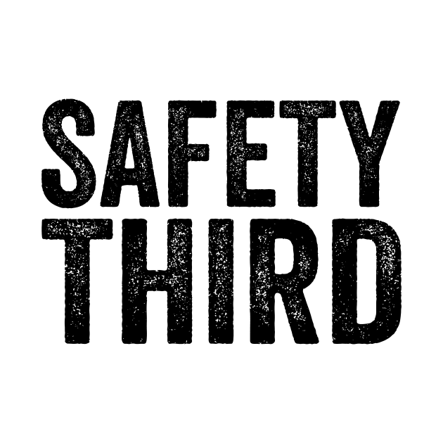 Safety Third - Text Style Black Font by Ipul The Pitiks