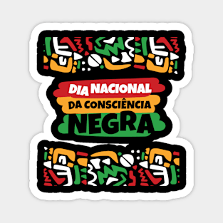 Black Awareness Day (Dia Nacional da Consciência Negra) Magnet