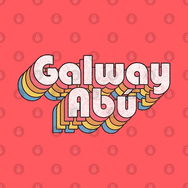 Galway Abú / Retro Faded-Look Irish Design by feck!