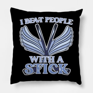 I Beat People With A Stick Funny Lacrosse Player Pillow