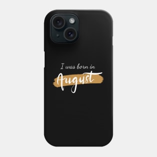 Born in August Phone Case