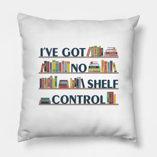 No Shelf Control Pillow