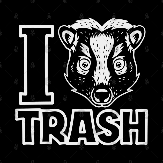 I Love Trash Skunk by nickbeta