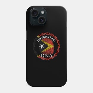 East Timor Its In My DNA - Gift for Timorese From East Timor Phone Case