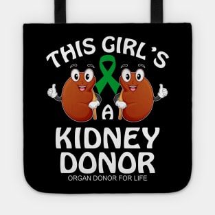 This Girl_s a Kidney Donor - Organ Donor For Life Tote