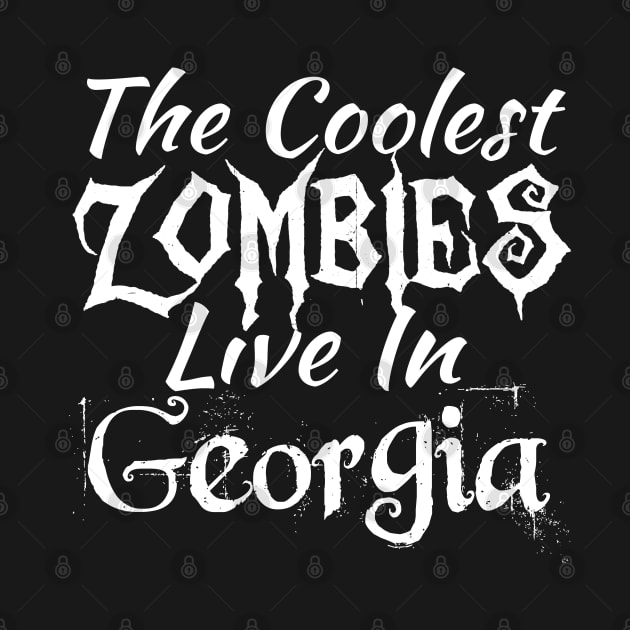 The Coolest Zombies Live In Georgia by GreenCowLand