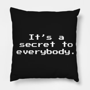 It's a Secret To Everybody 8-bit Retro Gaming Pillow