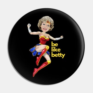 Be Like Betty Pin