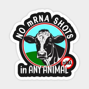 No mRNA in ANY Animal Quote Design with Cute Cow Magnet