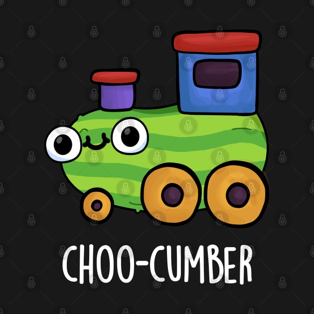 Choo-cumber Funny Veggie Cucumber Pun by punnybone