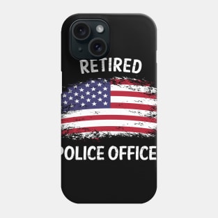 Retired Police Officer Proud Patriotic Officer American Flag Phone Case