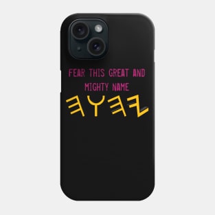 "Fear this great and mighty name YHWH (Yahawah)" Phone Case