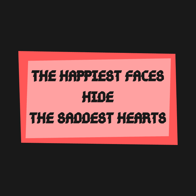 The happiest faces hide the saddest hearts by GBDesigner