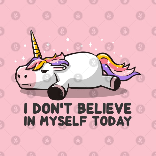 I Don’t Believe In Myself Lazy Unicorn Gift by eduely