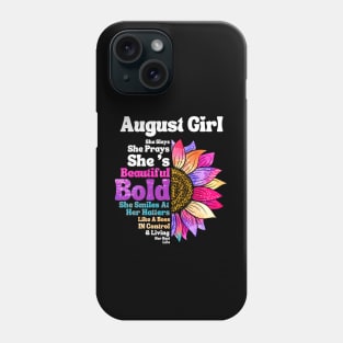 Sunflower August Girl She Slays She Prays She's Beautiful Like A Boss Phone Case