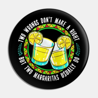 Margaritas Funny Quote Pin