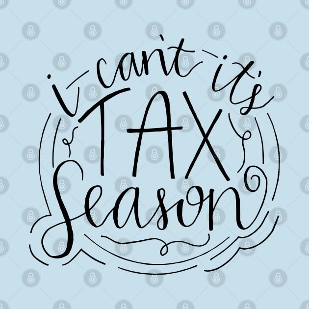 I can't, it's tax season by Designedby-E