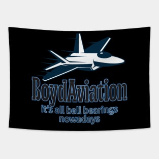 Boyd Aviation Ball Bearings Nowadays Tapestry