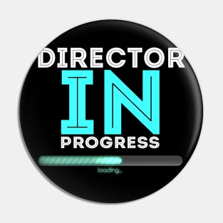 Director In Progress Cool Typography Job Design Pin