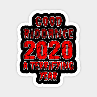 Good Riddance 2020 Magnet