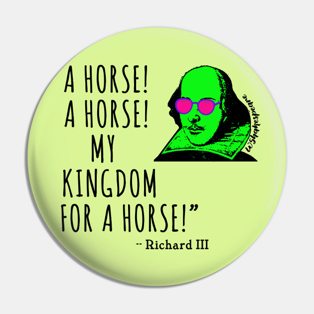 SHAKESPEARE Quote My Kingdom for a Horse