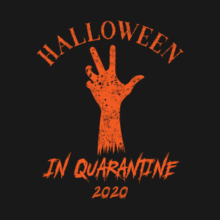 Halloween in Quarantine 2020 T-Shirt