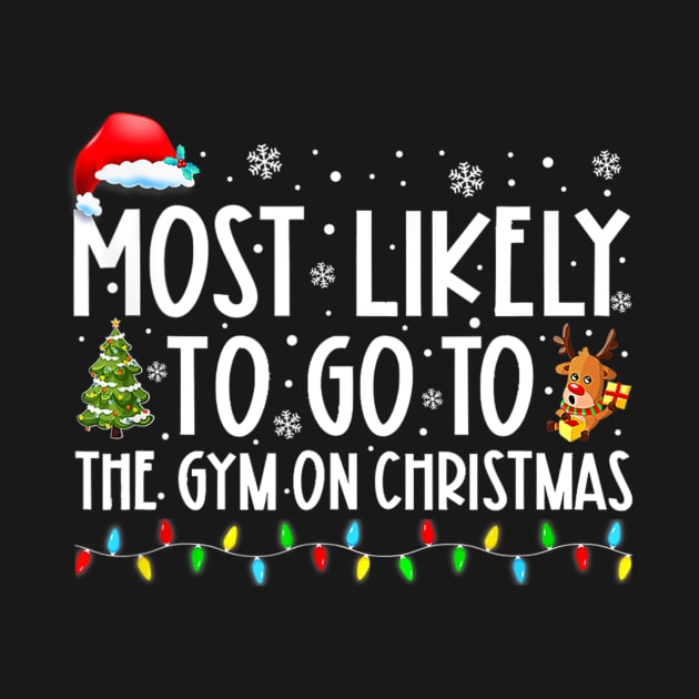 Most Likely To Go To The Gym On Christmas Family Pajamas by nadenescarpellos