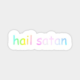 Hail Satan (comic sans rainbow) Magnet