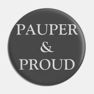 Pauper & Proud | MTG Silver Font Pin